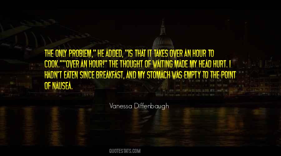 Quotes About Empty Stomach #1230758