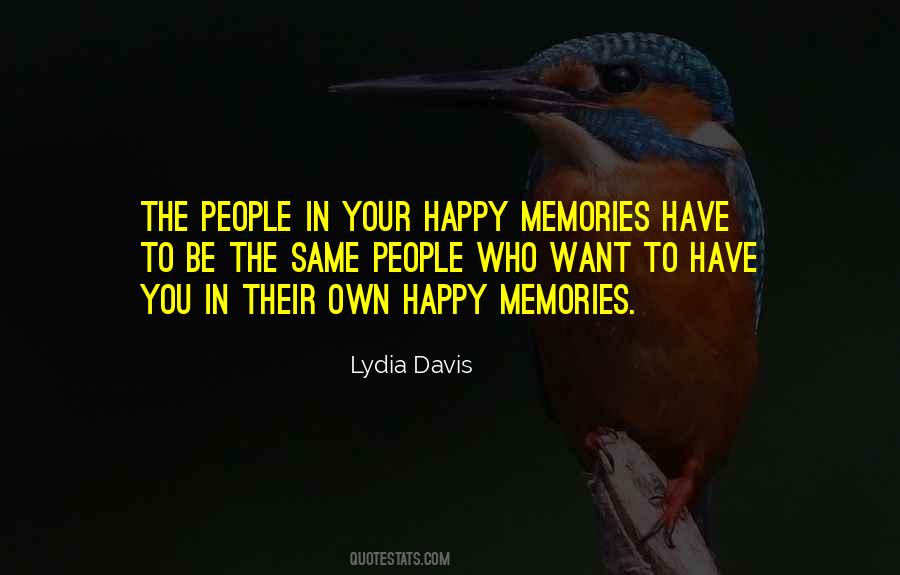 Quotes About Happy Memories #1521601
