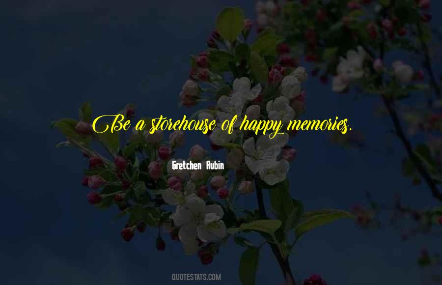 Quotes About Happy Memories #180689