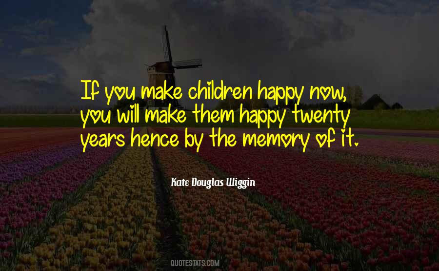 Quotes About Happy Memories #747819