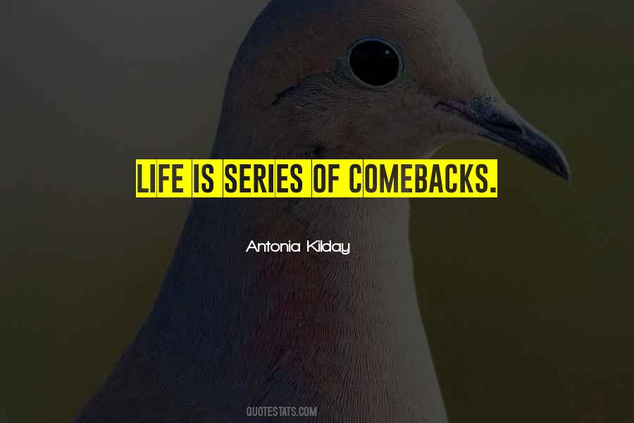 Quotes About Comebacks #283321