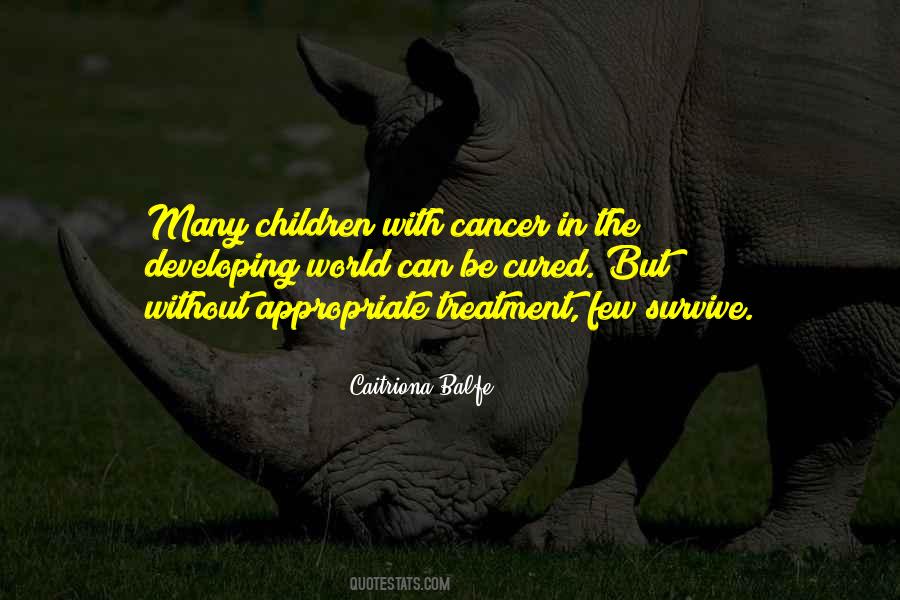 Treatment Of Cancer Quotes #1414153