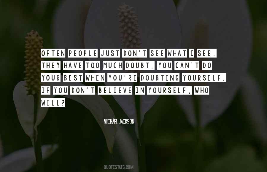 When People Believe In You Quotes #1379680