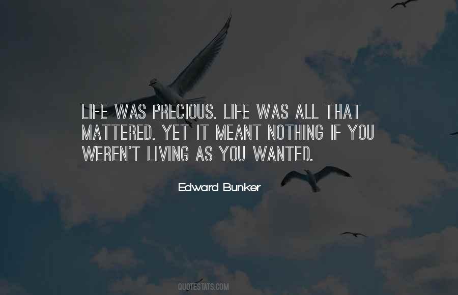 Quotes About Precious Life #1308804