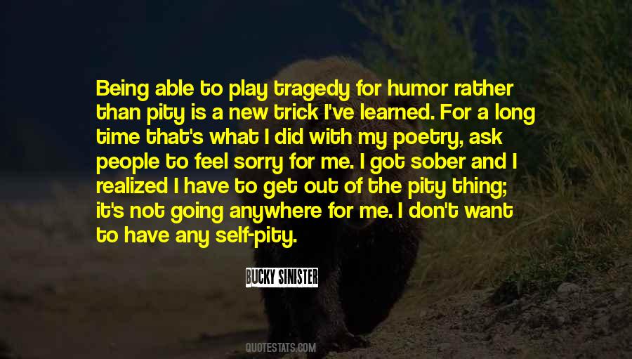 Quotes About Being Pity #1861417