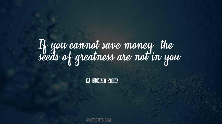 Quotes About Not Saving Money #269706