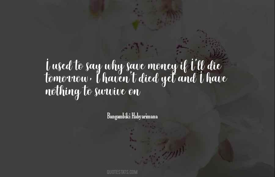 Quotes About Not Saving Money #821378