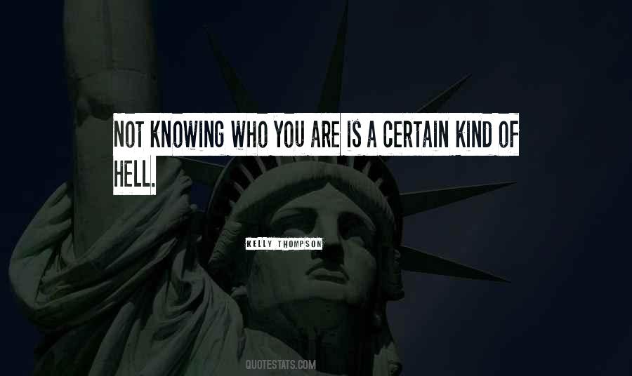 Quotes About Not Knowing Who You Are #1103553