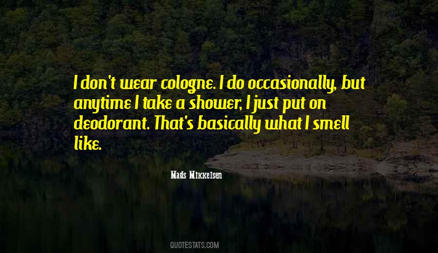 Smell Of His Cologne Quotes #1311981