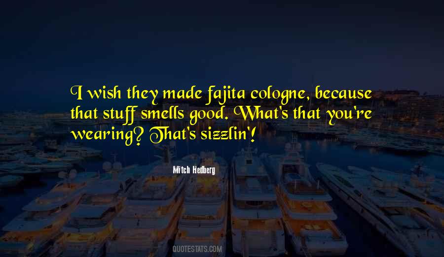 Smell Of His Cologne Quotes #1584705