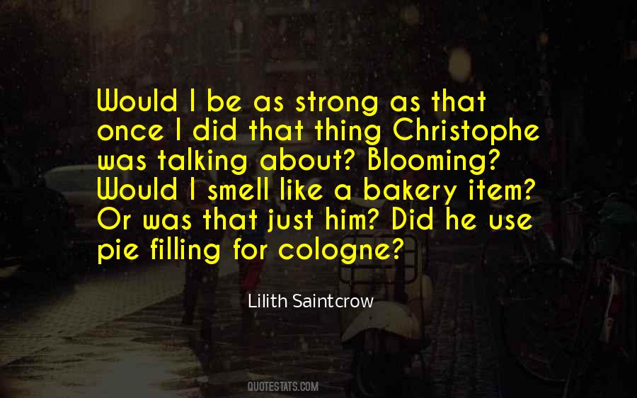 Smell Of His Cologne Quotes #17321