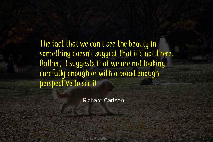 Quotes About Looking Carefully #513166