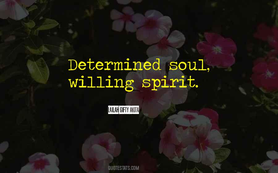 Determined Spirit Quotes #1246945