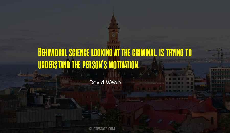 Quotes About Behavioral Science #1476319