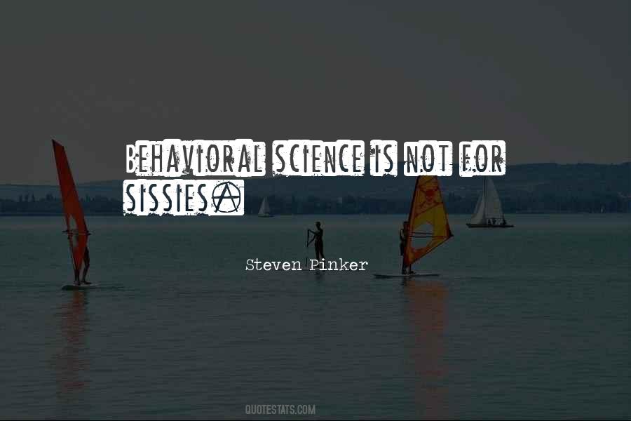 Quotes About Behavioral Science #881392