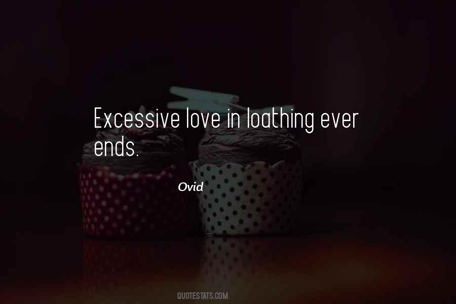 Quotes About Excessive Love #1872727