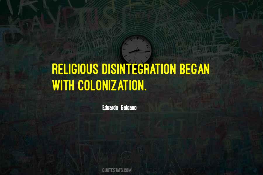 Quotes About Disintegration #245704