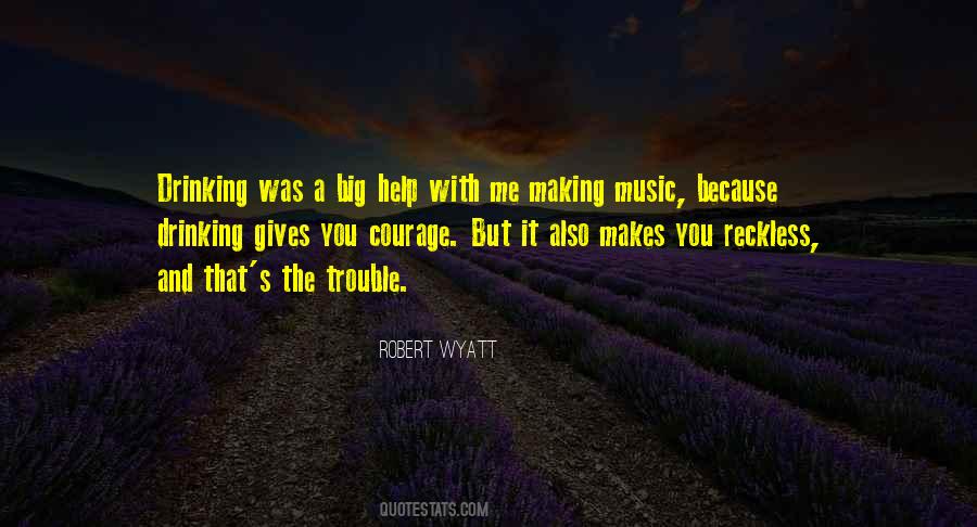 Quotes About Courage And Helping Others #1588791