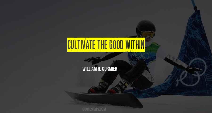 Quotes About Cultivate #1330301