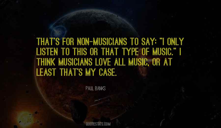 Quotes About Musicians Love #535250