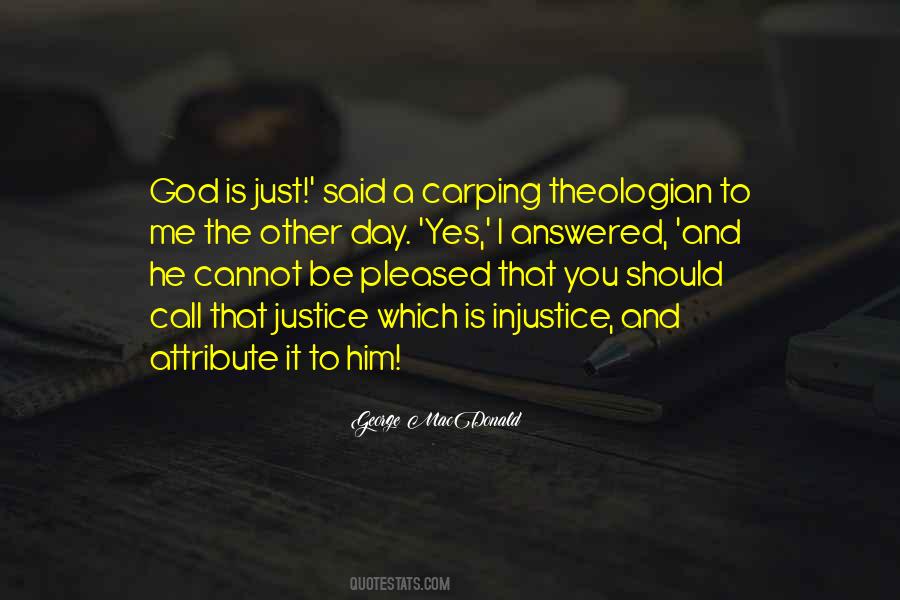 God Is Just Quotes #1106198
