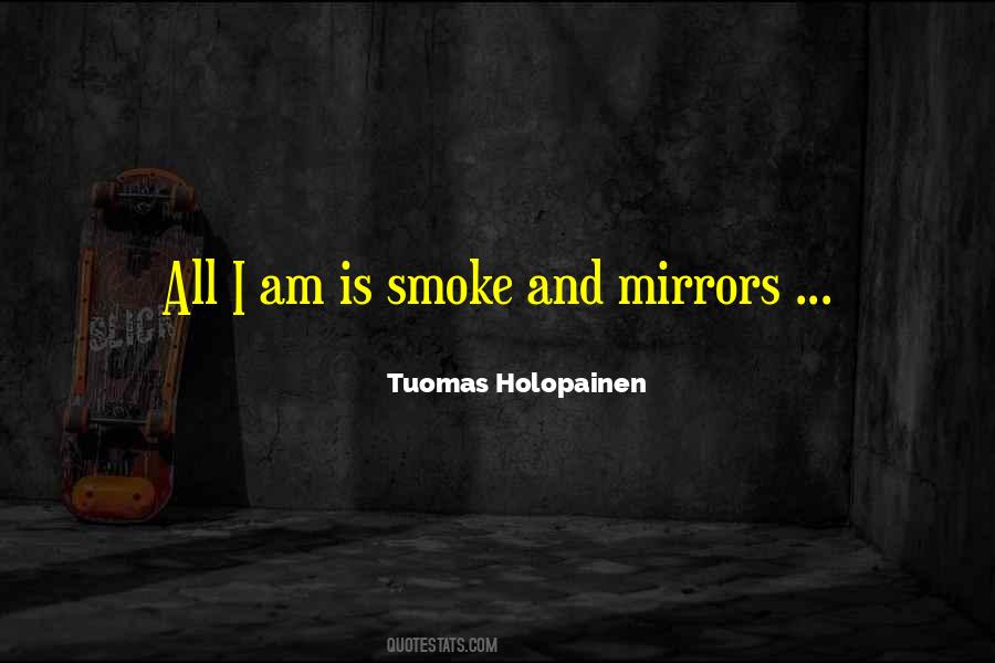 Smoke Mirrors Quotes #988802