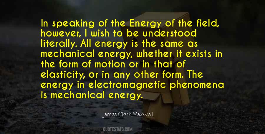 Quotes About Electromagnetic Fields #1038163