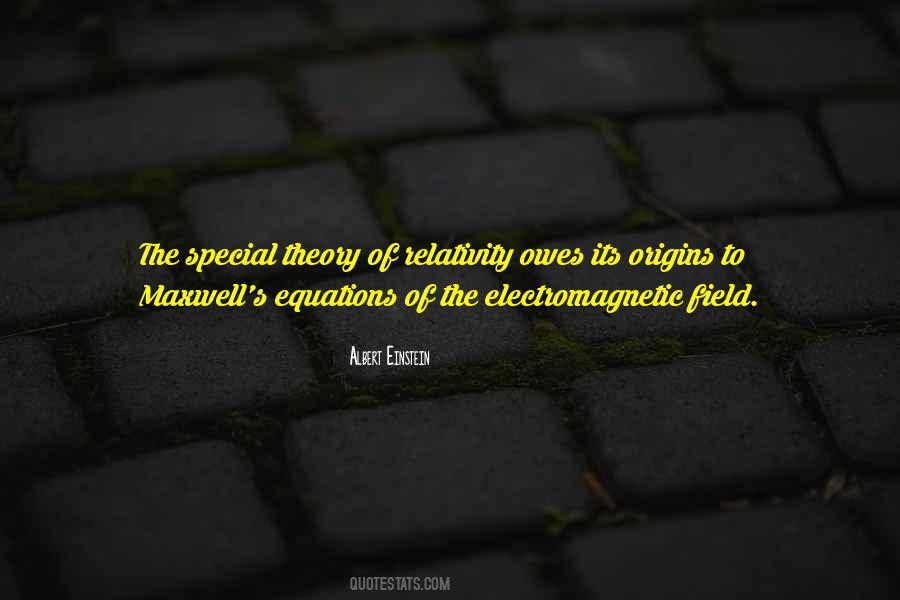 Quotes About Electromagnetic Fields #899209