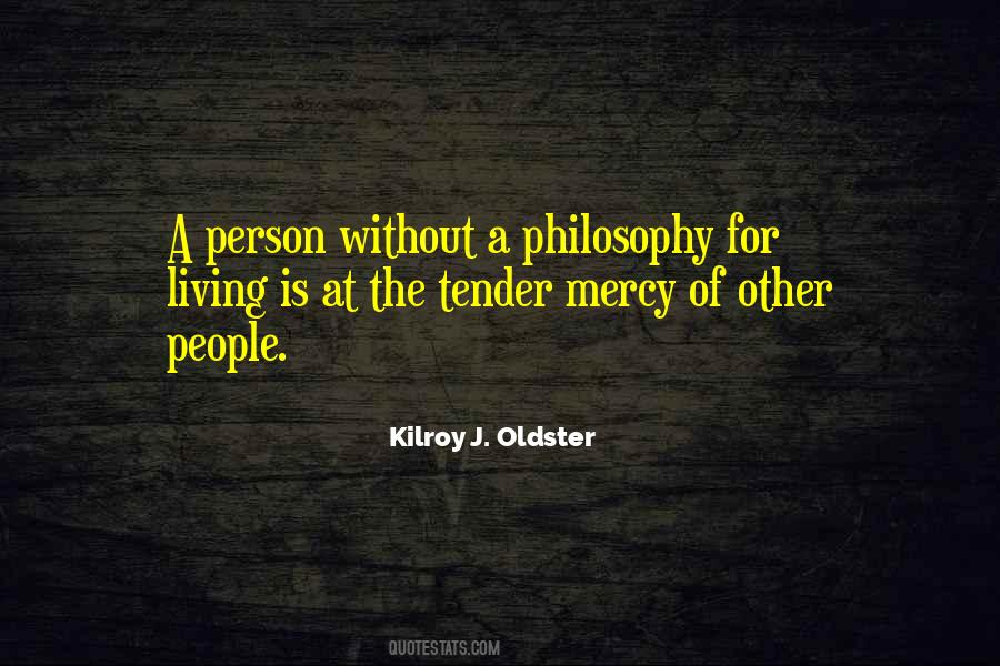 Philosophy Of People Quotes #4310