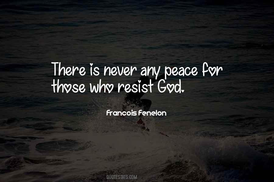 Never Any Peace Quotes #856239