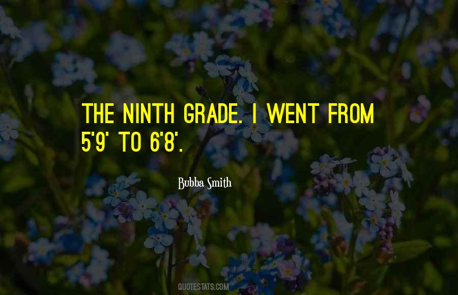 Quotes About Ninth Grade #575725