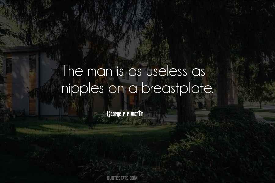 Quotes About Useless Man #1301033