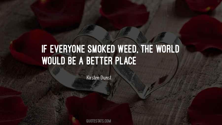 World Would Be A Better Quotes #898224