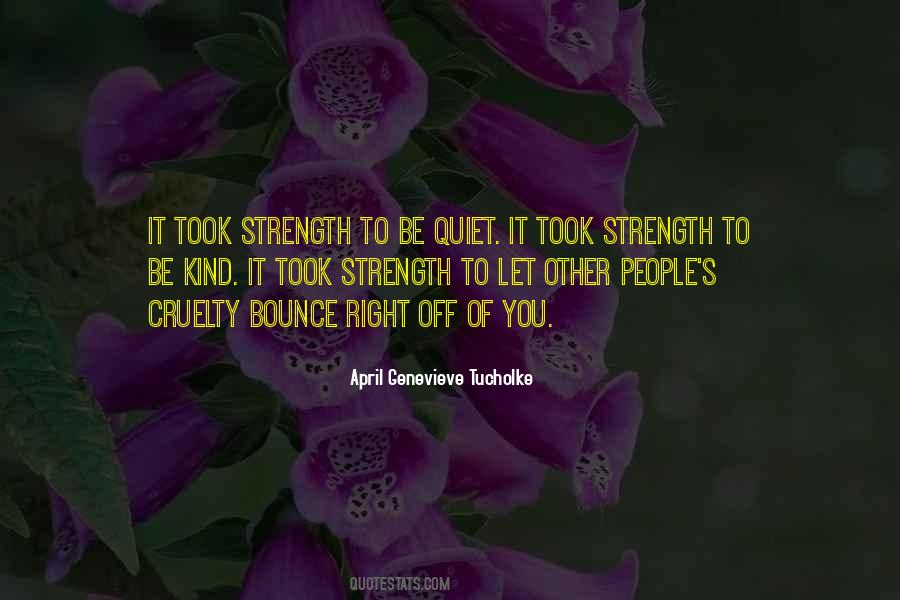 Quiet People Strength Quotes #21603