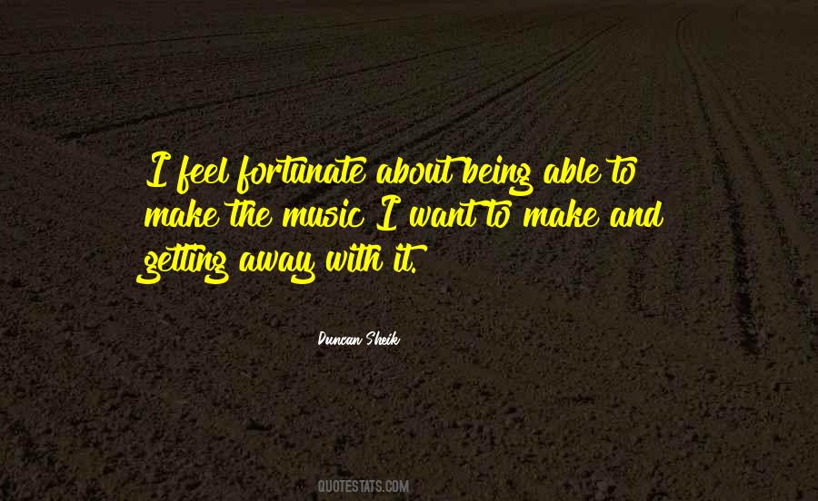 Quotes About Being Fortunate #711719