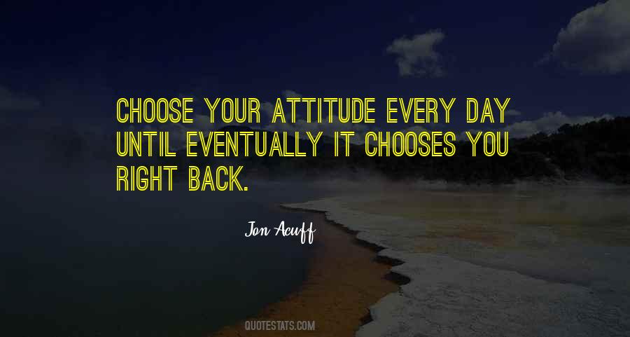Quotes About Choose Your Attitude #1865170