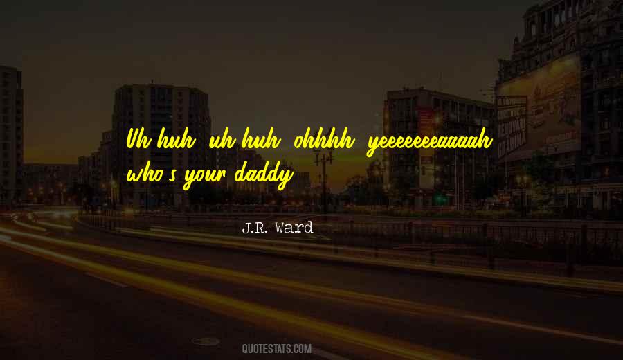 Quotes About Your Daddy #365856