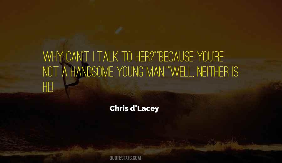 Not Handsome Quotes #926401