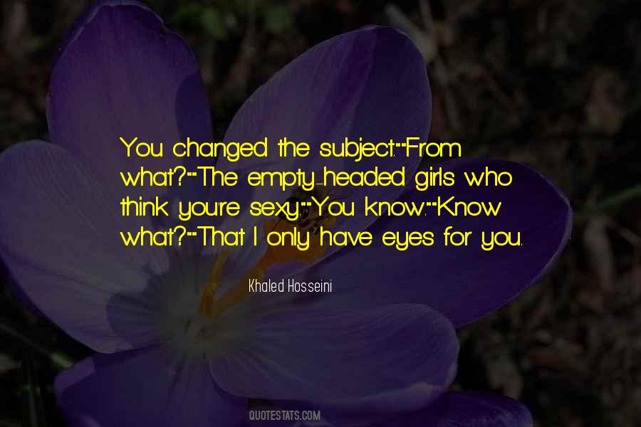 Quotes About You Changed #1300251