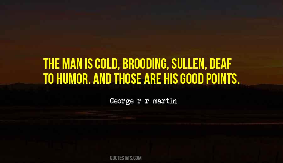 Quotes About Brooding #678181