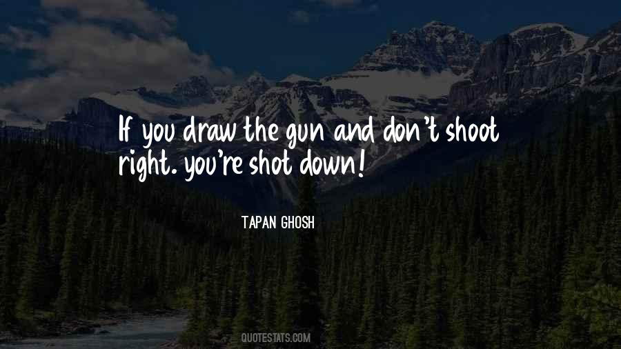 Gun Shot Quotes #1753523