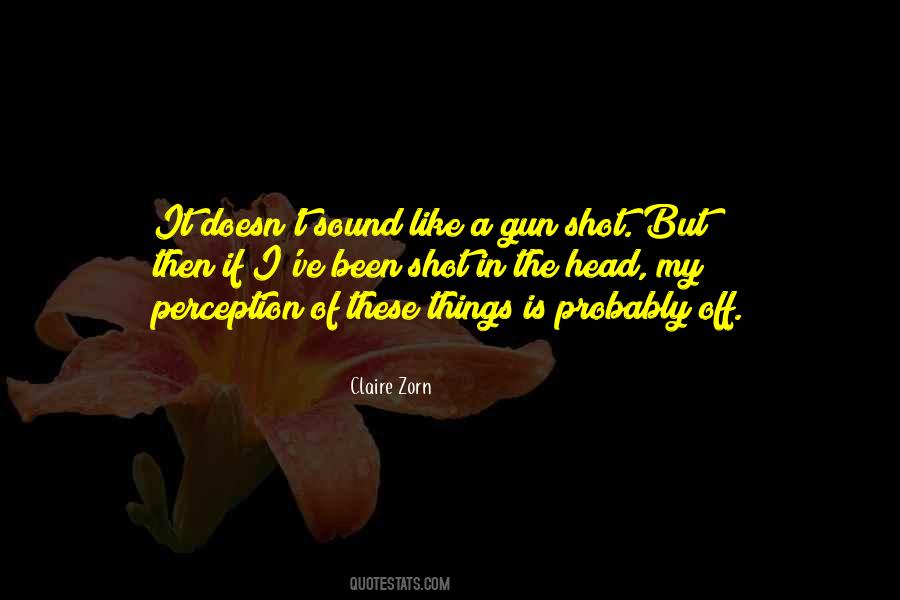 Gun Shot Quotes #282686