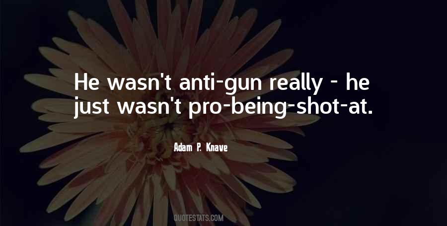 Gun Shot Quotes #4151