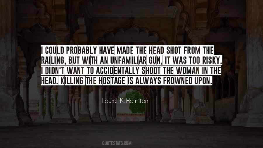 Gun Shot Quotes #499745