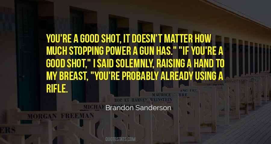 Gun Shot Quotes #789436