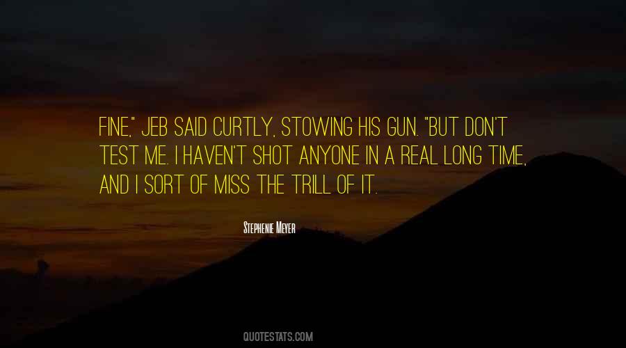 Gun Shot Quotes #85238