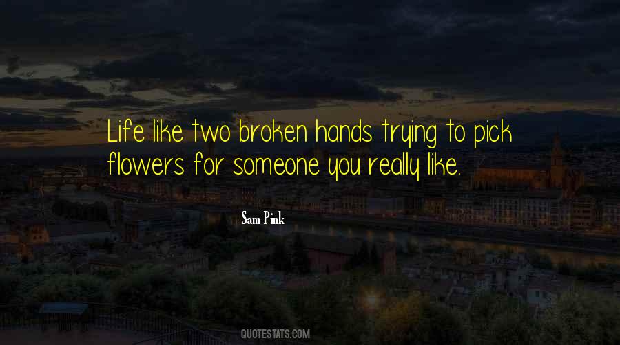 Broken Life Quotes #67599