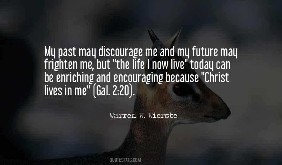 Christ Now Lives Quotes #1138668