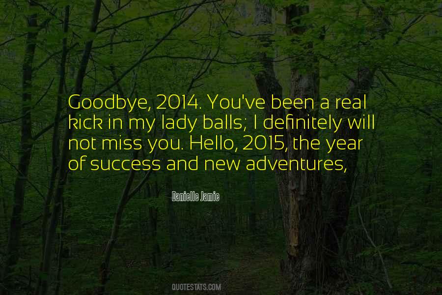 Quotes About Goodbye 2014 #861422