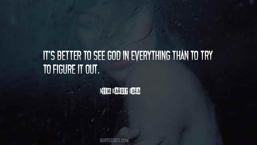 Everything In God Quotes #215120